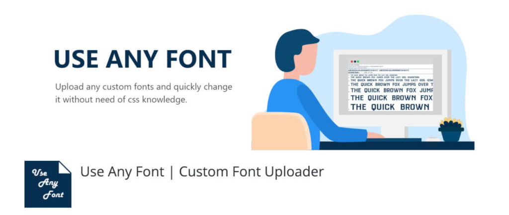 The Use any Font Plugin helps you to change fonts in WordPress